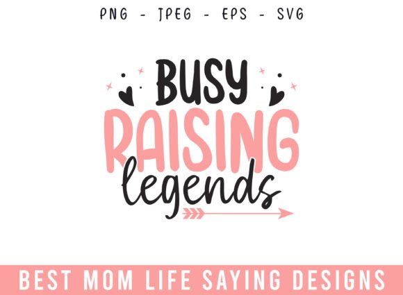 Busy Raising Legends: Graphics for Crafts & Brands