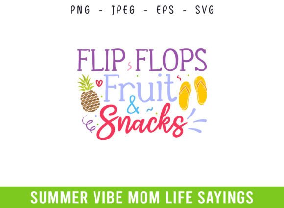 Flip Flops Fruit Snacks Summer Days Mom Graphics for Crafts