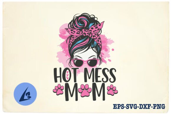 Hot Mess Mom SVG: Graphics for Crafts