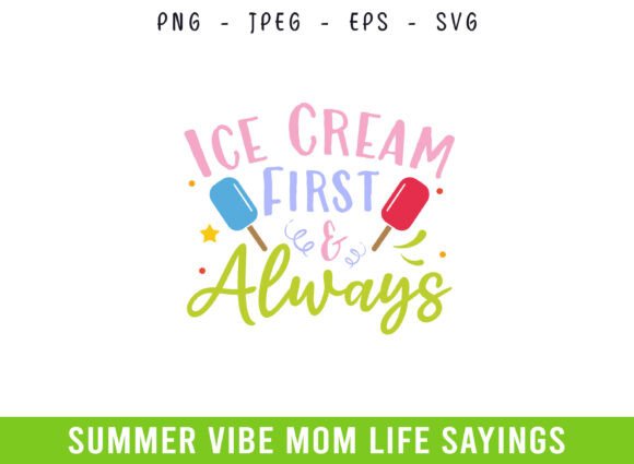 Ice Cream First: Summer Graphics for Crafts