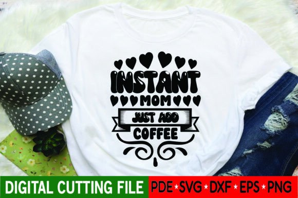Instant Mom Coffee SVG: Graphics for Crafts