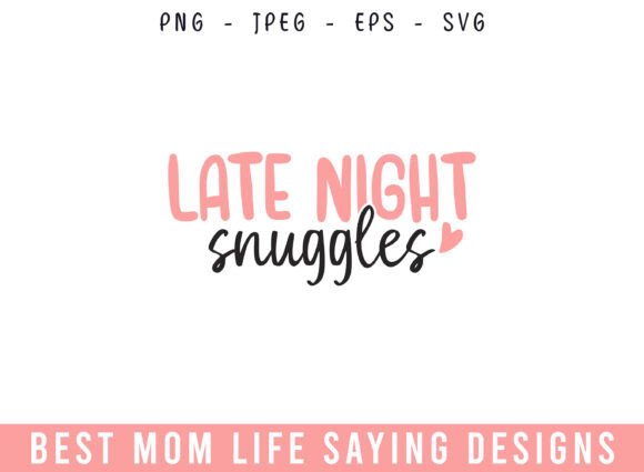 Late Night Snuggles Mom Life Designs: A Designer's Review