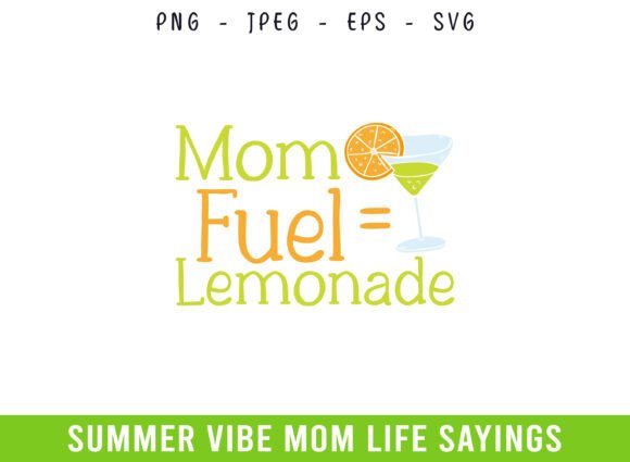Mom Fuel Lemonade: Summer Graphics for Crafts