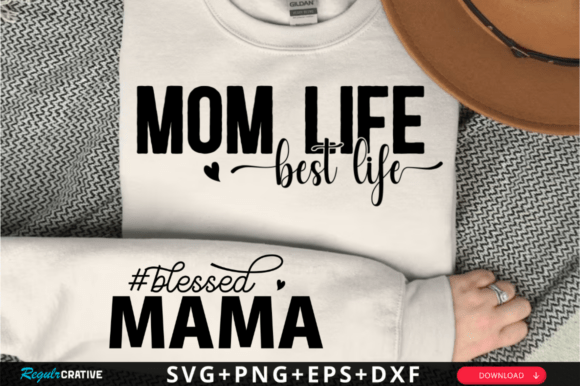 Mom Life Best Life Sleeve SVG: Graphics for Crafts