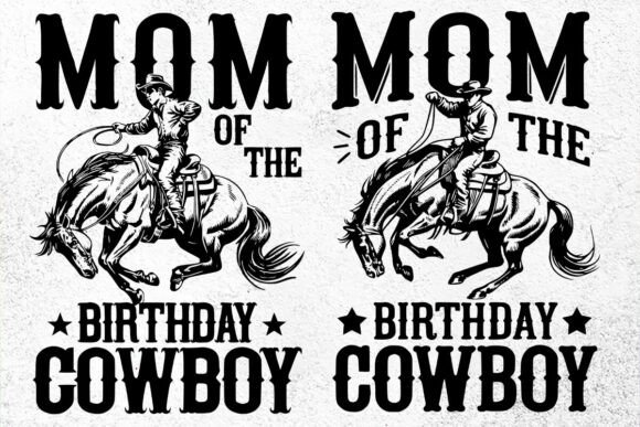 Mom of the Birthday Cowboy SVG: Crafts & Graphics