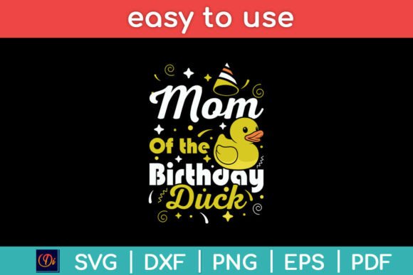 Mom of the Birthday Duck: Fun Graphics for Crafts