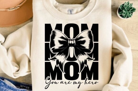 Mom You Are My Hero: Graphics for Crafts & Blogs
