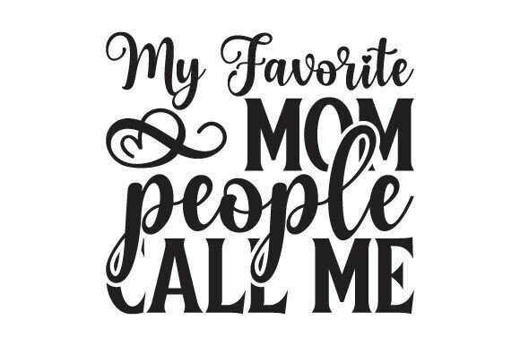 My Favorite Mom Graphics for Crafts & Branding