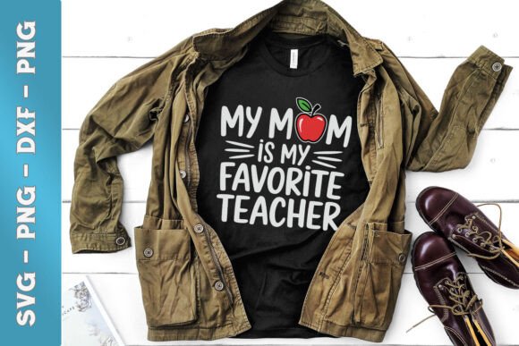 My Mom is My Favorite Teacher SVG for Crafts & Graphics