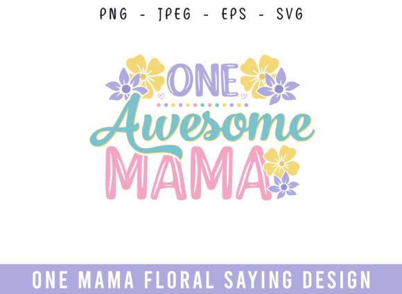One Awesome Mama Floral Design: Graphics for Crafts
