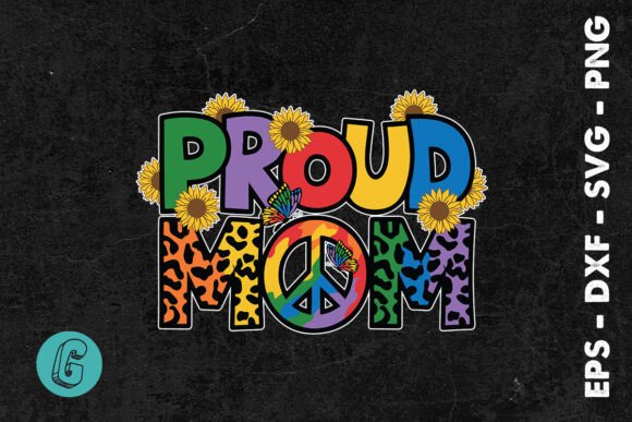 Proud Mom LGBTQ SVG: Graphics for Crafts