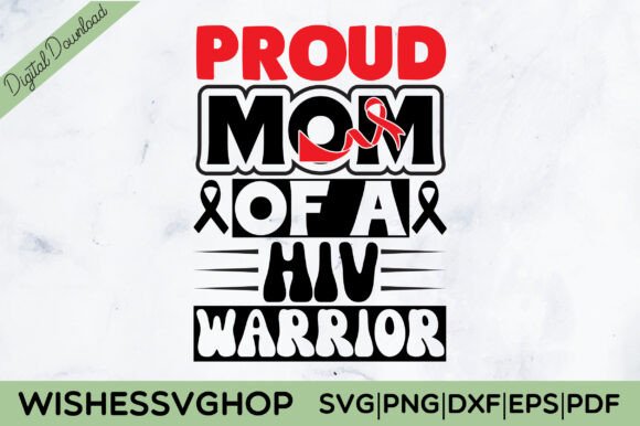 Proud Mom of a Hiv Warrior SVG PNG: A Designer's Review