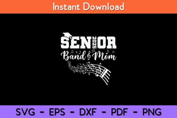 Senior Band Mom 2025: Graphics for Crafts