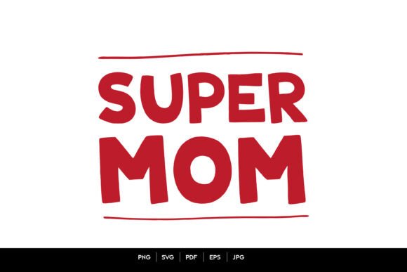 Super Mom Typography Graphics for Crafts